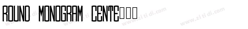 round Monogram cente字体转换